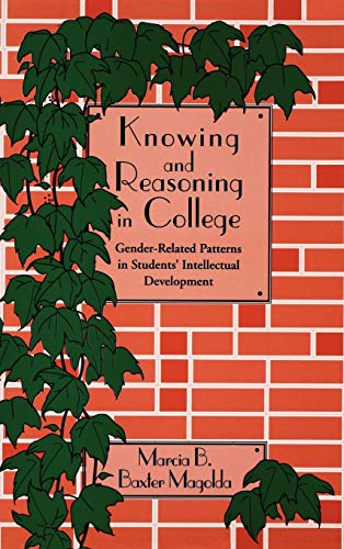 Knowing and Reasoning in College: Gender-related Patterns in Students Intellectual Development