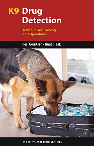 K9 Drug Detection: A Manual for Training and Operations (K9 Professional Training)