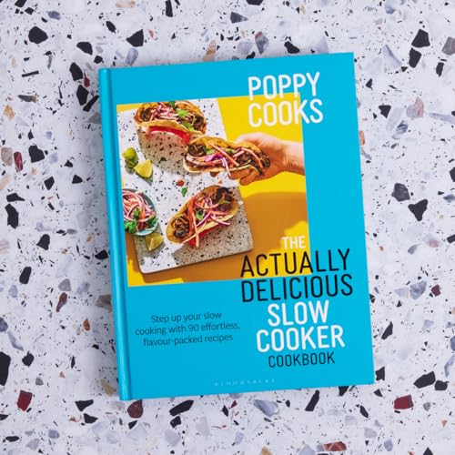 Poppy Cooks: The Actually Delicious Slow Cooker Cookbook : THE NO.1 BESTSELLER
