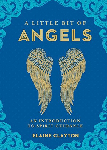A Little Bit of Angels: An Introduction to Guardian Healing (A Little Bit of)