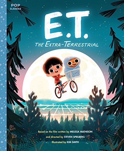 E.T. the Extra-Terrestrial: The Classic Illustrated Storybook (Pop Classic Picture Books): 3 (Pop Classics)