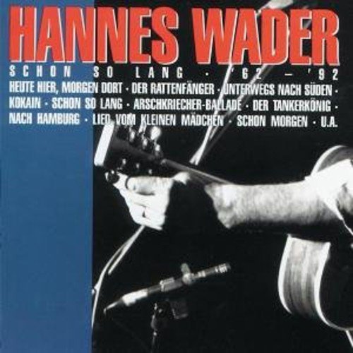 CD cover for Hannes Wader’s “Schon So Lang ‘62-‘92” featuring a guitarist.
