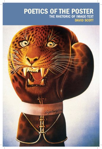 Poetics of the Poster : The Rhetoric of Image-Text : 16