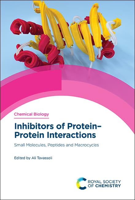 Inhibitors of Protein–Protein Interactions : Small Molecules, Peptides and Macrocycles : Volume 17