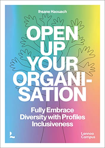 Open up Your Organisation : Fully Embrace Diversity with Profiles Inclusiveness