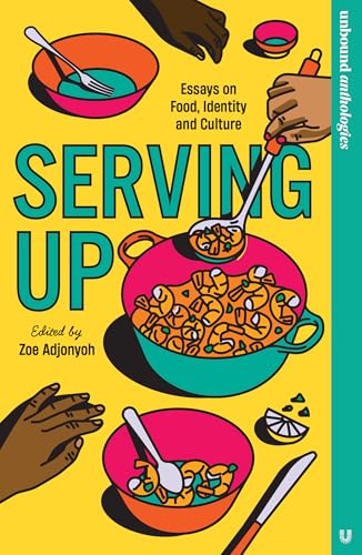 Serving Up : Essays on food, identity and culture