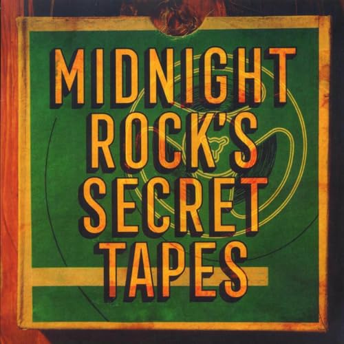 Album cover for “Midnight Rocks Secret Tapes” with bold text and graphics.