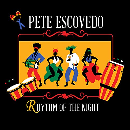 Pete Escovedo's "Rhythm of the Night" CD cover with silhouetted dancers.