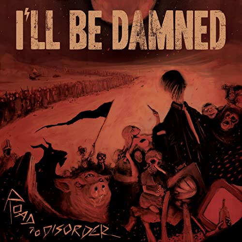 Red-toned surreal illustration of grotesque figures and monsters with text "I'LL BE DAMNED".