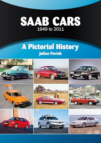 Saab Cars 1949 to 2011 : A Pictorial History
