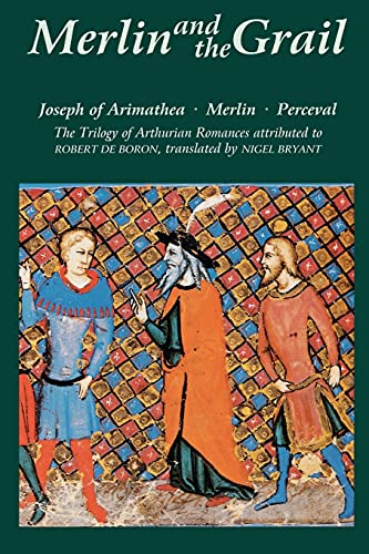 Merlin and the Grail: Joseph of Arimathea, Merlin, Perceval: The Trilogy of Arthurian Prose Romances attributed to Robert de Boron (48) (Arthurian Studies)