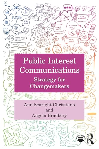 Public Interest Communications : Strategy for Changemakers