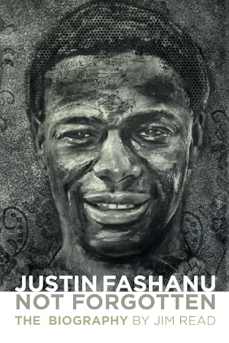 Justin Fashanu. Not Forgotten. : The Biography