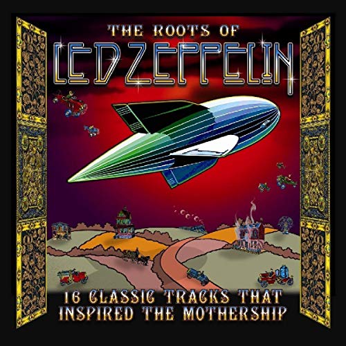 CD cover for “The Roots of Led Zeppelin” featuring a zeppelin and landscape.