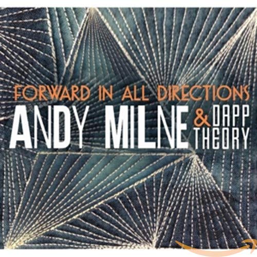 CD cover for Andy Milne & Dapp Theory’s “Forward in All Directions.”