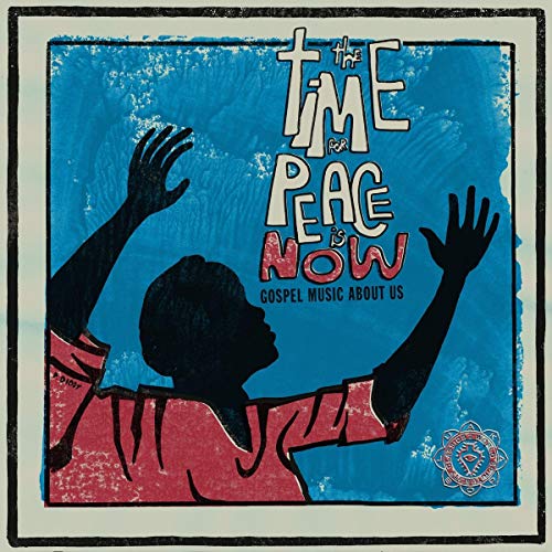 CD cover: Silhouette of person with raised arms, text “The Time for Peace is Now”.