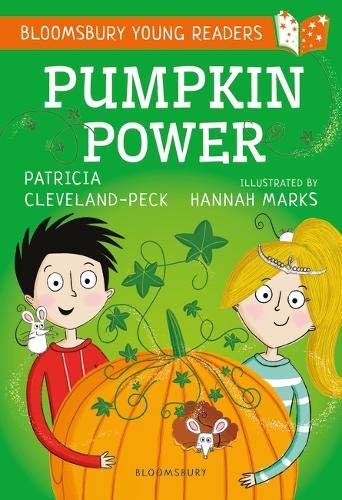 Pumpkin Power: A Bloomsbury Young Reader (Bloomsbury Young Readers)