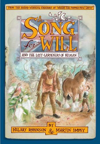 A Song For Will - The Lost Gardeners of Heligan. FIRST EDITION