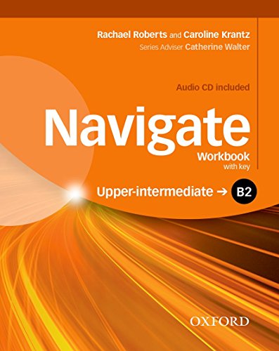 Navigate: B2 Upper-intermediate: Workbook with CD (with key): Your Direct Route to English Success