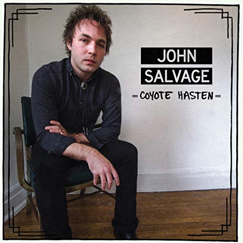 Album cover for John Salvage’s “Coyote Hasten” featuring a portrait of the artist.