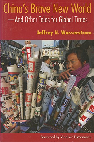 China's Brave New World: And Other Tales for Global Times