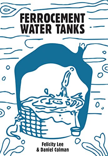 Ferrocement Water Tanks : A Comprehensive Guide to Domestic Water Harvesting