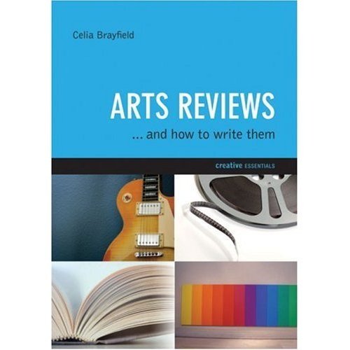 Arts Reviews And How To Write Them: How to Write Them