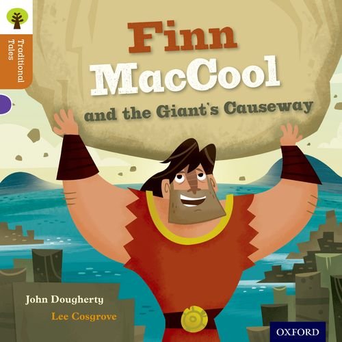 Oxford Reading Tree Traditional Tales, Stage 8: Finn MacCool and the Giant's Causeway