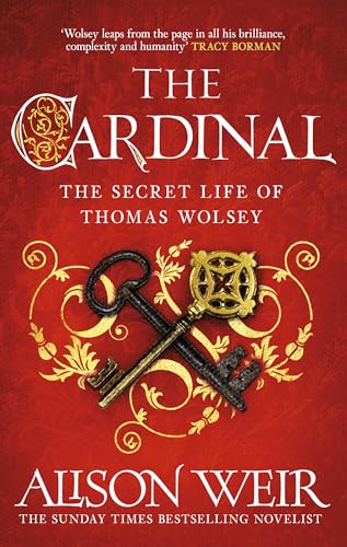 The Cardinal : from the Sunday Times bestseller, the gripping new novel about the man behind the Tudor crown