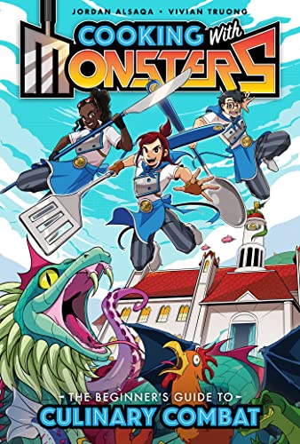 Cooking with Monsters (Book One): The Beginner's Guide to Culinary Combat (Cooking With Monsters, 1)