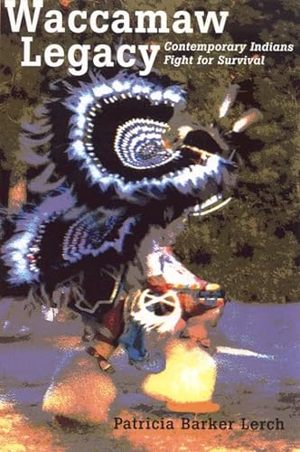Waccamaw Legacy : Contemporary Indians Fight for Survival