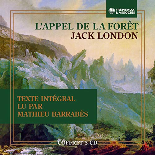 CD cover: snowy mountains, text “L’Appel de la Forêt” by Jack London.