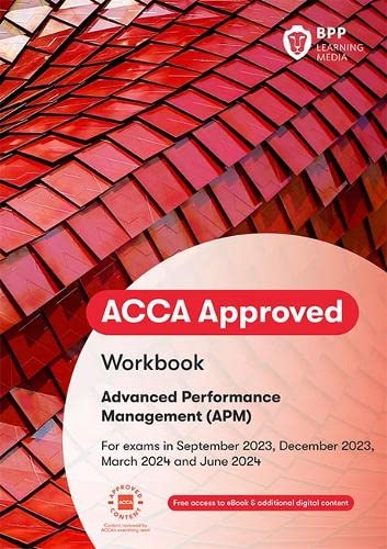 ACCA Advanced Performance Management: Workbook