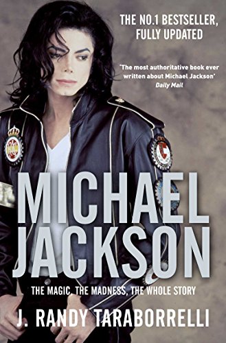 Michael Jackson : The Magic, the Madness, the Whole Story
