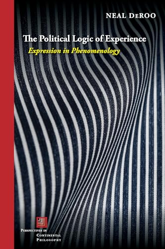 The Political Logic of Experience: Expression in Phenomenology