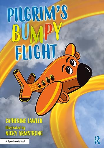 Pilgrim's Bumpy Flight: Helping Young Children Learn About Domestic Abuse Safety Planning (Safety Planning with Young Children)