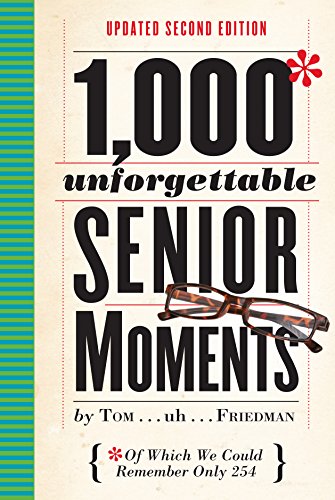 1,000 Unforgettable Senior Moments (2nd Edition)