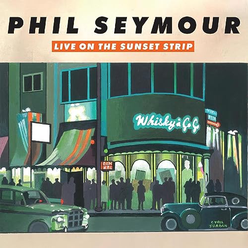 CD cover for Phil Seymour’s “Live On The Sunset Strip” album.