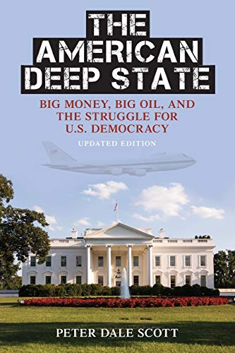 American Deep State Wall Streepb: Big Money, Big Oil, and the Struggle for U.S. Democracy, Updated Edition (War and Peace Library)
