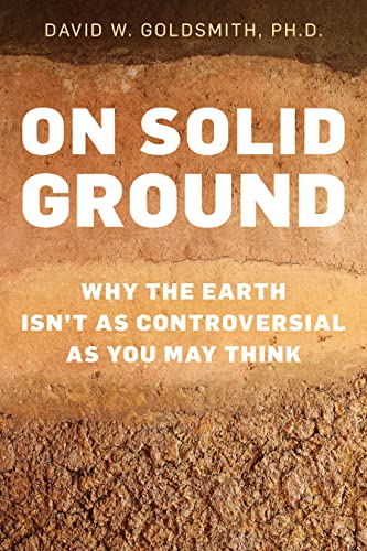 On Solid Ground: Why the Earth Isn’t as Controversial as You May Think