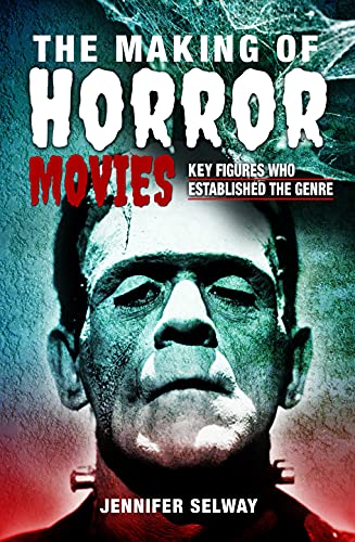 The Making of Horror Movies: Key Figures who Established the Genre