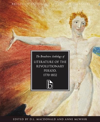The Broadview Anthology of Literature of the Revolutionary Period 1770-1832