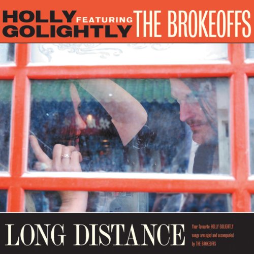 CD cover: Holly Golightly and The Brokeoffs, blurred figures at a window.