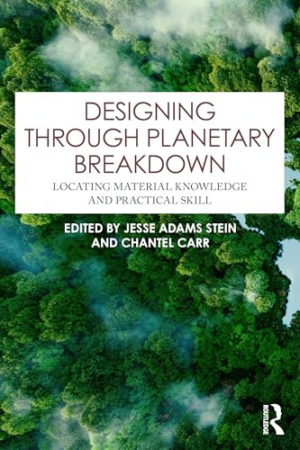Designing through Planetary Breakdown : Locating Material Knowledge and Practical Skill