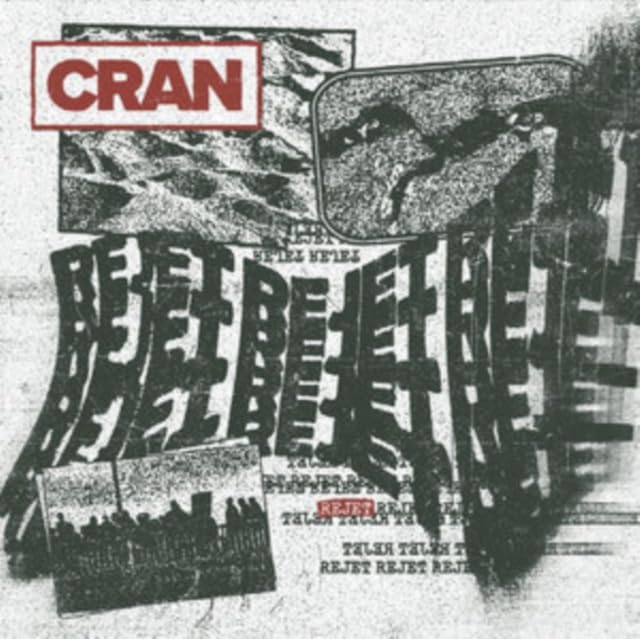 Album cover for "Cran - Rejet" with black and white collage imagery.