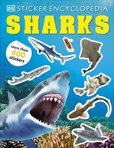 Sticker Encyclopedia Sharks : More Than 600 Stickers