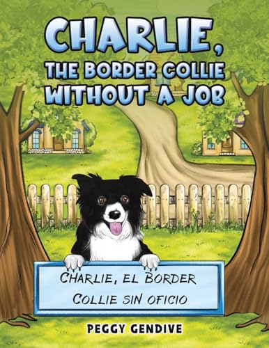 Charlie, The Border Collie Without a Job : Charlie, el Border Collie sin oficio