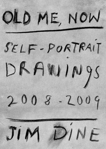Jim Dine: Old Me