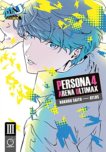 Persona 4 Arena Ultimax Volume 3 (Persona 4 Arena Ultimax, 3)