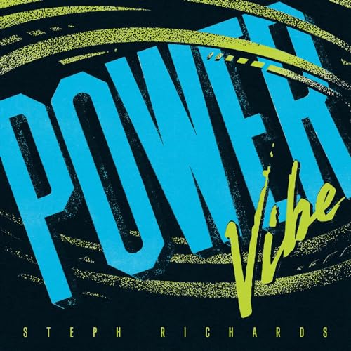 CD cover for Steph Richards’ “Power Vibe” with bold blue and yellow text.